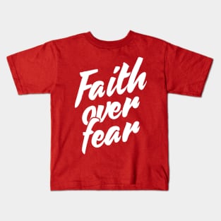 Faith over Fear Kids T-Shirt